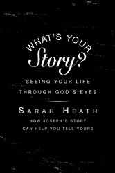 Book cover of What's Your Story? Leader Guide by Sarah Heath