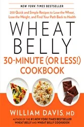 Book cover of Wheat Belly 30-Minute (or Less!) Cookbook by William Davis