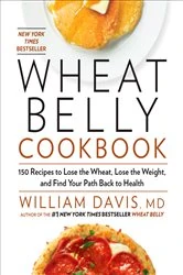 Book cover of Wheat Belly Cookbook by William Davis