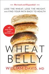 Book cover of Wheat Belly (Revised and Expanded Edition) by William Davis