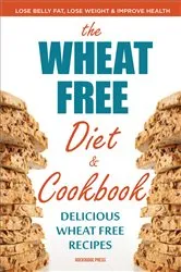 Book cover of Wheat Free Diet & Cookbook by Rockridge Press