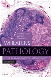 Book cover of Wheater's Pathology: A Text, Atlas and Review of Histopathology E-Book (6th ed.) by Unknown