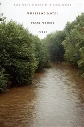 Book cover of Wheeling Motel by Franz Wright