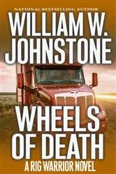 Book cover of Wheels of Death by William W. Johnstone