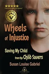 Book cover of Wheels of Injustice by Susan Louise Gabriel
