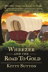 Book cover of Wheezer and the Road to Gold by Unknown