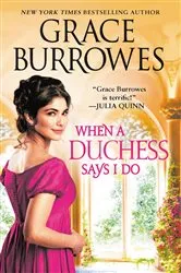 Book cover of When a Duchess Says I Do by Grace Burrowes