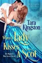 Book cover of When a Lady Kisses a Scot by Tara Kingston