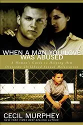 Book cover of When a Man You Love Was Abused by Cecil Murphy