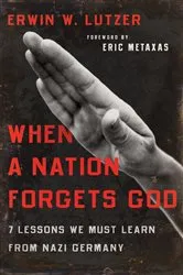 Book cover of When a Nation Forgets God by Erwin Lutzer