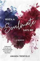 Book cover of When A Soulmate Says No by Unknown