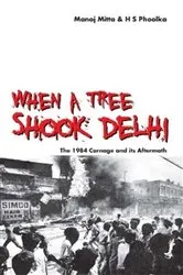 Book cover of When a Tree Shook Delhi by HS Phoolka