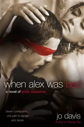 Book cover of When Alex Was Bad by Jo Davis