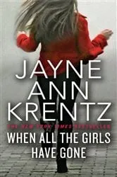 Book cover of When All the Girls Have Gone by Jayne Ann Krentz