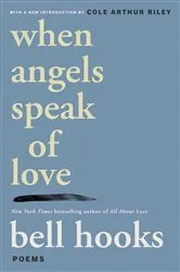 Book cover of When Angels Speak of Love by bell hooks