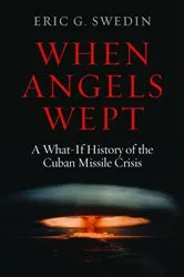 Book cover of When Angels Wept by Eric G. Swedin