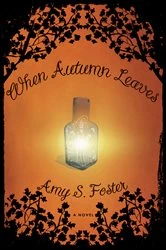 Book cover of When Autumn Leaves by Amy S. Foster