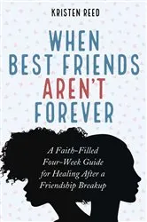 Book cover of When Best Friends Aren’t Forever by Kristen Reed