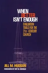 Book cover of When Better Isn't Enough by Jill M. Hudson