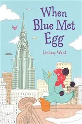 Book cover of When Blue Met Egg by Lindsay Ward