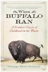 Book cover of When Buffalo Ran by George Bird Grinnell