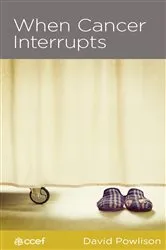 Book cover of When Cancer Interrupts by David Powlison