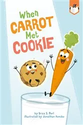 Book cover of When Carrot Met Cookie by Erica S. Perl