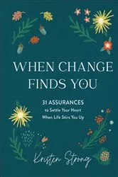 Book cover of When Change Finds You by Kristen Strong