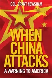 Book cover of When China Attacks by Grant Newsham