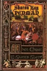 Book cover of When Christ and His Saints Slept by Sharon Kay Penman