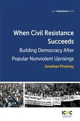 Book cover of When Civil Resistance Succeeds by Pinckney, Jonathan,