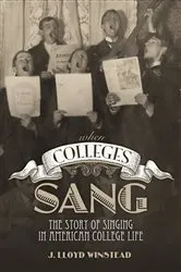 Book cover of When Colleges Sang by James Lloyd Winstead