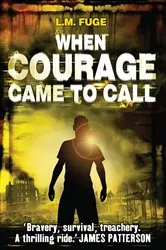 Book cover of When Courage Came To Call by L.M. Fuge