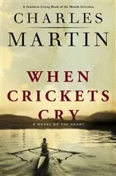 Book cover of When Crickets Cry by Charles Martin