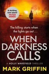 Book cover of When Darkness Calls by Mark Griffin