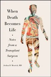Book cover of When Death Becomes Life by Joshua D. Mezrich