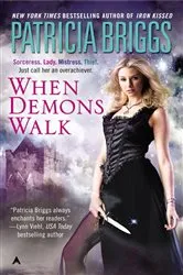 Book cover of When Demons Walk by Patricia Briggs