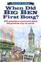 Book cover of When Did Big Ben First Bong? by David Long