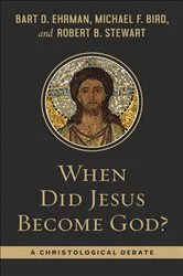 Book cover of When Did Jesus Become God? by Bart Ehrman