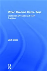 Book cover of When Dreams Came True by Jack Zipes