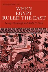 Book cover of When Egypt Ruled the East by George Steindorff