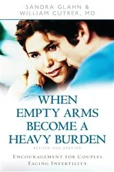 Book cover of When Empty Arms Become a Heavy Burden by Sandra Glahn