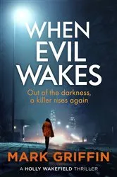 Book cover of When Evil Wakes by Mark Griffin