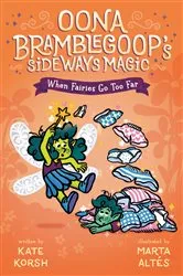 Book cover of When Fairies Go Too Far by Kate Korsh