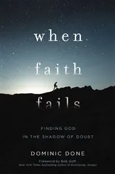 Book cover of When Faith Fails by Dominic Done