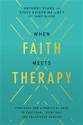 Book cover of When Faith Meets Therapy by Anthony Evans