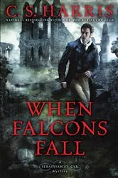 Book cover of When Falcons Fall by C. S. Harris