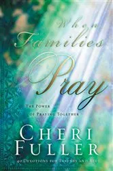 Book cover of When Families Pray by Cheri Fuller