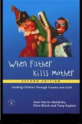 Book cover of When Father Kills Mother by Jean Harris-Hendriks