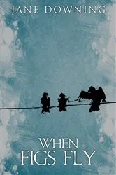 Book cover of When Figs Fly by Unknown